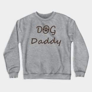 Dog Dad, Dog Parents, Dog Pawrents, Dog Daddy,father's day,St Patrick Day Crewneck Sweatshirt